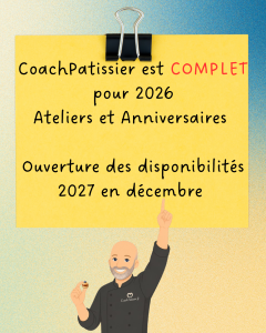 coachpatissier est complet pour 2026 pour ateliers et anniversaires